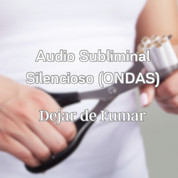 Audio Subliminal Silencioso (Ondas) - DEJAR DE FUMAR