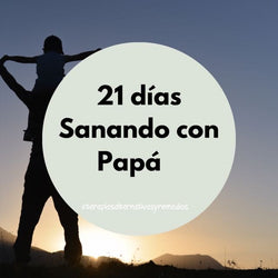 21 Días Sanando con Papá
