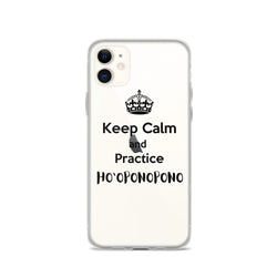 Keep Calm and Practice Ho'oponopono, Ho'oponopono iPhone Case