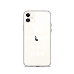 Keep Calm and Practice Yoga iPhone White Case