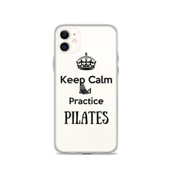 Keep Calm and Practice Pilates Case for iPhone Black