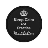 Keep Calm and Practice Meditation Embroidered Patch, Meditation, Patch