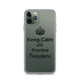 Keep Calm and Practice Mindfulness Case for iPhone Black