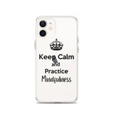 Keep Calm and Practice Mindfulness Case for iPhone Black