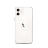 Keep Calm and Practice Pilates Case for iPhone White