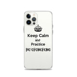 Keep Calm and Practice Ho'oponopono, Ho'oponopono iPhone Case