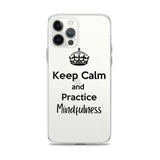 Keep Calm and Practice Mindfulness Case for iPhone Black