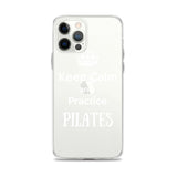 Keep Calm and Practice Pilates Case for iPhone White