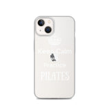 Keep Calm and Practice Pilates Case for iPhone White