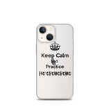 Keep Calm and Practice Ho'oponopono, Ho'oponopono iPhone Case