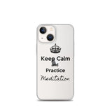 Keep Calm and Practice Meditation Case for iPhone Black